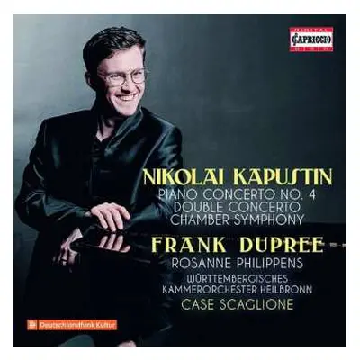 CD Rosanne Philippens: Nikolai Kapustin: Piano Concerto No. 4 / Double Concerto / Chamber Sympho