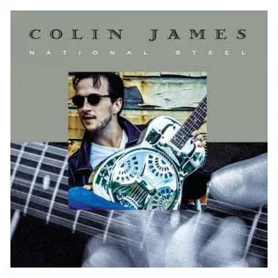 LP Colin James: National Steel LTD | CLR