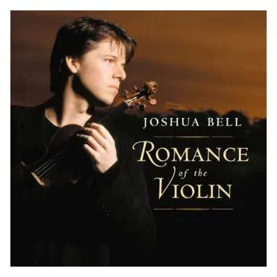 CD Wolfgang Amadeus Mozart: Joshua Bell - Romance Of The Violin