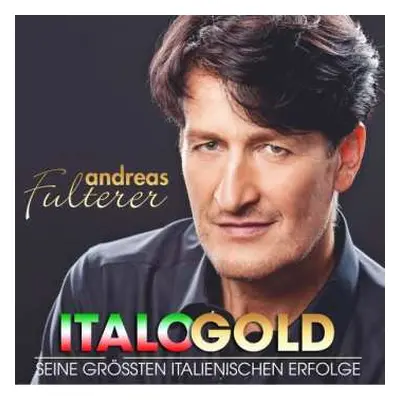 CD Andreas Fulterer: Italo Gold (Seine Grössten Italienischen Erfolge)