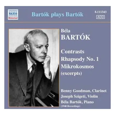 CD Béla Bartók: Bartók Plays Bartók : Contrasts, Rhapsody No. 1, Mikrokosmos (Excerpts)