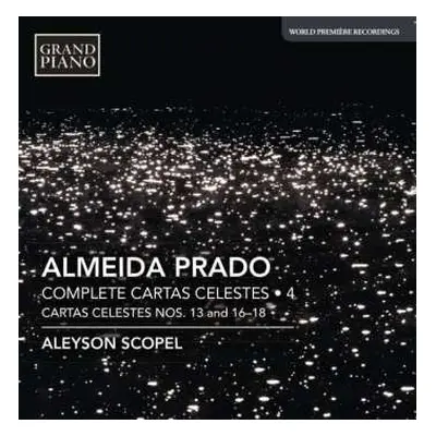 CD Almeida Prado: Complete Cartas Celestes • 4; Cartas Celestes Nos. 13 And 16-18