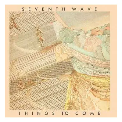 CD Seventh Wave: Things To Come