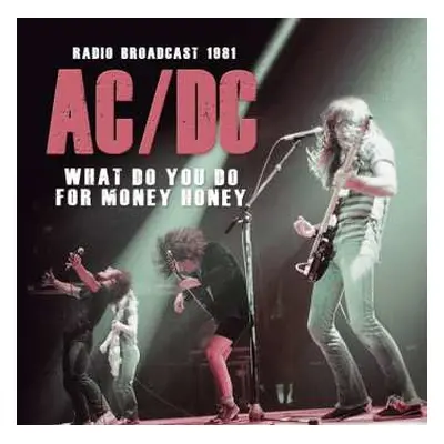 CD AC/DC: What Do You Do For Money Honey