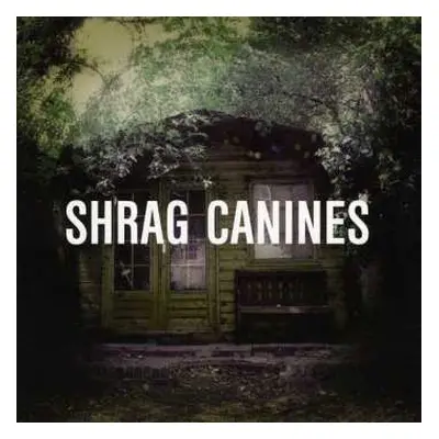 CD Shrag: Canines