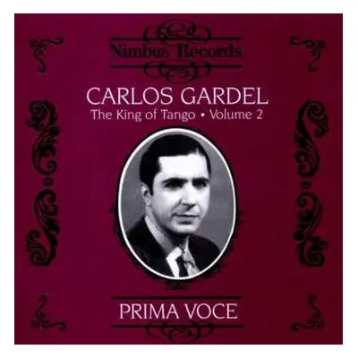 CD Carlos Gardel: The King Of Tango Volume 2