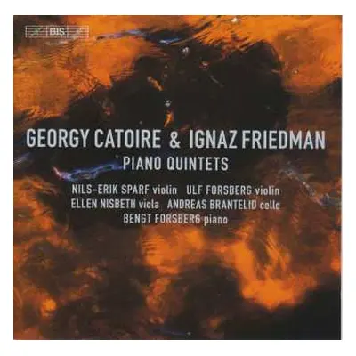 SACD Ignaz Friedman: Piano Quintets