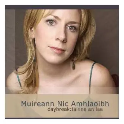 CD Muireann Nic Amhlaoibh: Daybreak: Fáinne An Lae