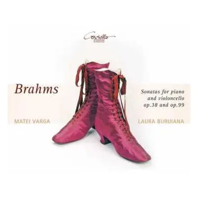 CD Johannes Brahms: Sonatas For Piano And Violoncello Op. 38 And Op. 99