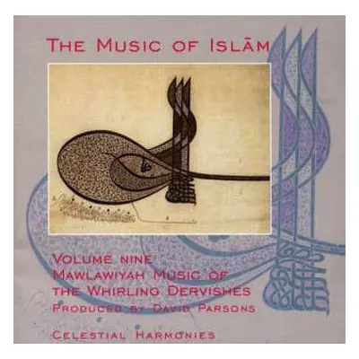 CD Dervish: The Music Of Islām - Volume Nine: Mawlawiyah Music Of The Whirling Dervishes