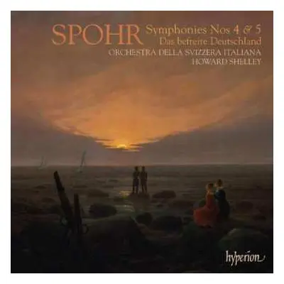 CD Louis Spohr: Symphonies Nos 4 & 5 - Das Befreite Deutschland