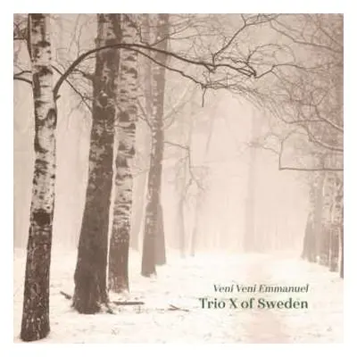 CD Trio X: Veni Veni Emmanuel