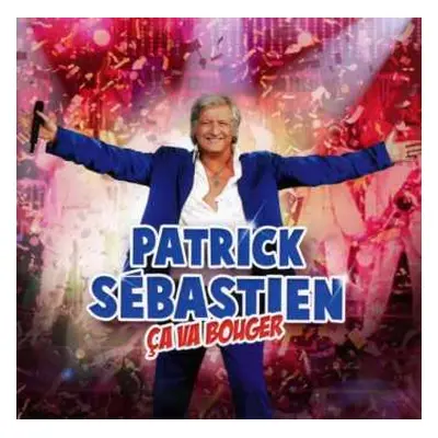 CD Patrick Sébastien: Ça Va Bouger