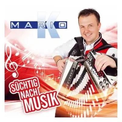 CD Mario K.: Süchtig Nach Musik