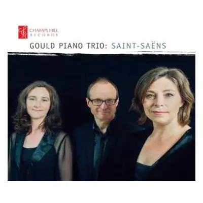 CD Camille Saint-Saëns: Gould Piano Trio: Saint-Saëns