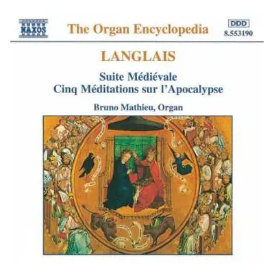 CD Jean Langlais: Suite Médiévale • Cinq Méditations Sur L'Apocalypse