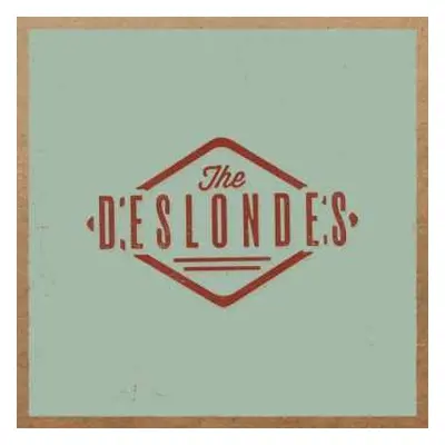 CD The Deslondes: The Deslondes