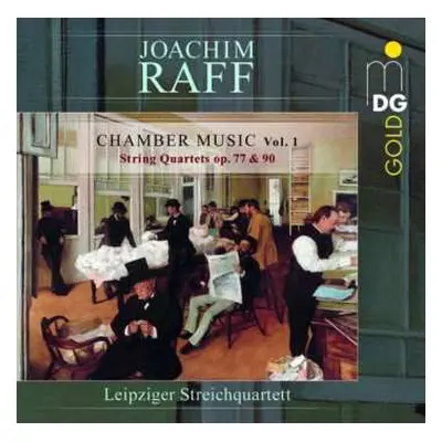 CD Joseph Joachim Raff: Chamber Music Vol. 1 - String Quartets Op. 77 & 90