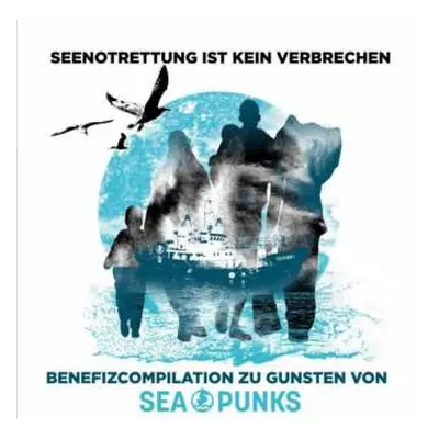 2CD Various: Seenotrettung Ist Kein Verbrechen