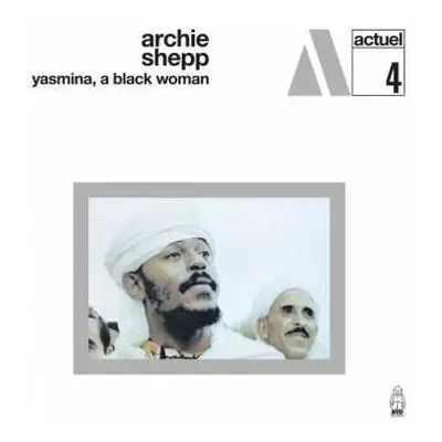 CD Archie Shepp: Yasmina, A Black Woman