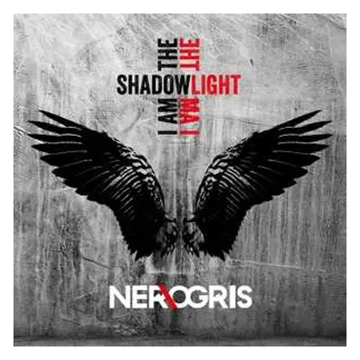 CD Ner\ogris: I Am The Shadow - I Am The Light DIGI