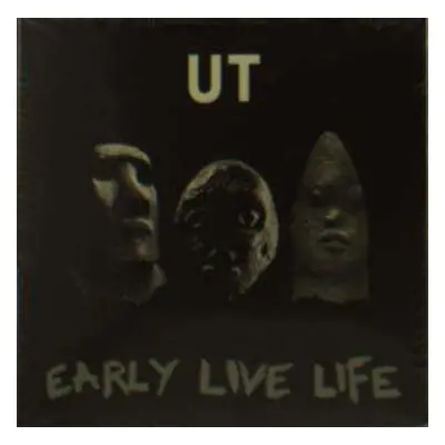 CD UT: Early Live Life