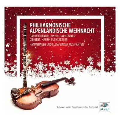 CD Bad Reichenhaller Philharmoniker: Philharmonische Alpenländische Weihnacht