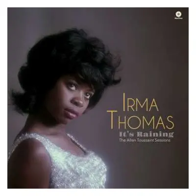 LP Irma Thomas: It's raining - The Allen Toussaint Sessions LTD