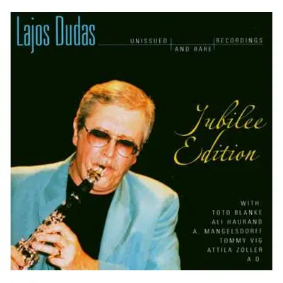 CD Lajos Dudas: Jubilee Edition (Unissued And Rare Recordings)