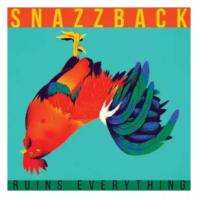 LP/CD Snazzback: Ruins Everything