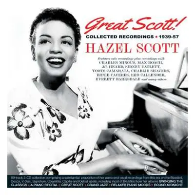 3CD Hazel Scott: Great Scott! Collected Recordings 1939 - 1957