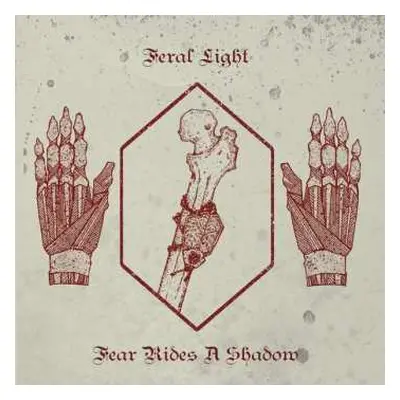 CD Feral Light: Feral Light: Fear Rides A Shadow