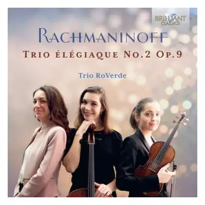 2CD Sergej Rachmaninoff: Klaviertrio Nr.2 Op.9 "elegiaque"