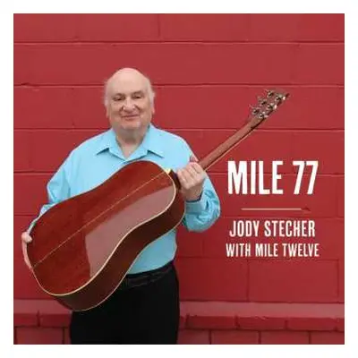 CD Jody Stecher: Mile 77