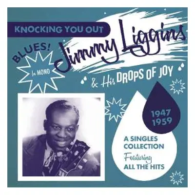 CD Jimmy Liggins & His Drops Of Joy: Knocking You Out