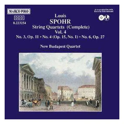 CD Louis Spohr: String Quartets (Complete) Vol. 4 - Nos. 3, 4 & 6