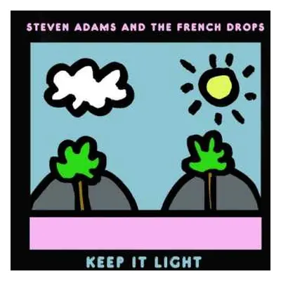 CD Steven Adams And The French Drops: Keep It Light