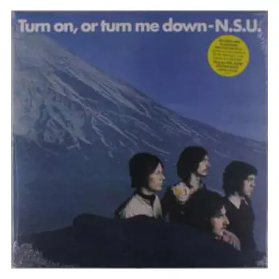 LP N.S.U.: Turn On, Or Turn Me Down LTD