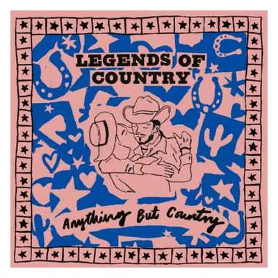 LP Legends Of Country: Anything But Country