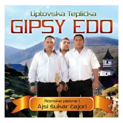 CD Gipsy Edo: Rómske piesne 1 / Ajsi šukár čajori