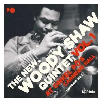 2LP The New Woody Shaw Quintet: Vol.1 At Onkel Pö's Carnegie Hall Hamburg 1982