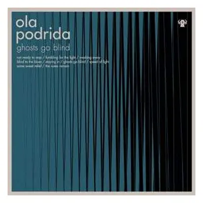 LP Ola Podrida: Ghosts Go Blind