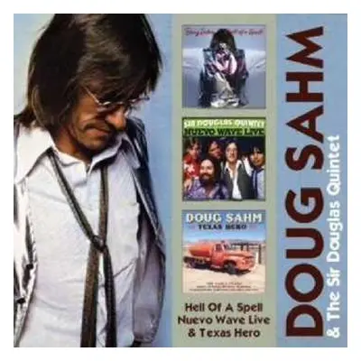 2CD Doug Sahm: Hell Of A Spell / Nuevo Wave Live / Texas Hero