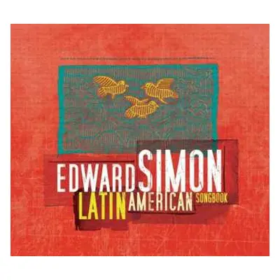 CD Edward Simon: Latin American Songbook