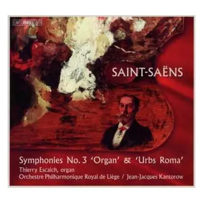 SACD Camille Saint-Saëns: Symphonies No.3 'Organ' & 'Urbs Roma'