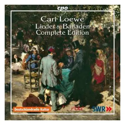 21CD Carl Loewe: Sämtliche Lieder Und Balladen