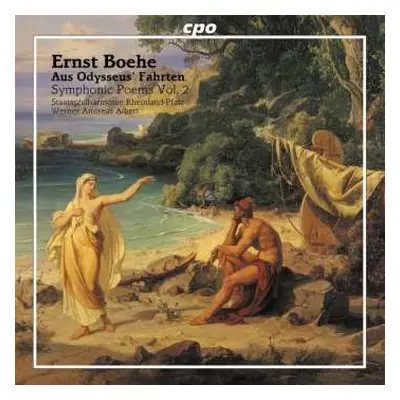 CD Ernst Boehe: Aus Odysseus' Fahrten (Symphonic Poems Vol. 2)