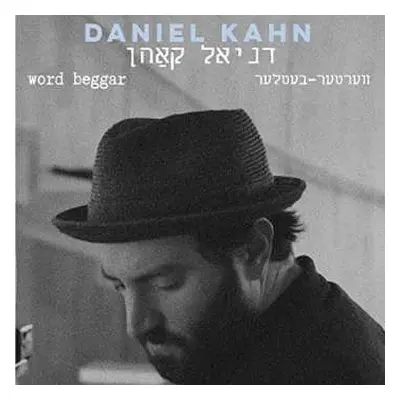 LP Daniel Kahn: Word Beggar