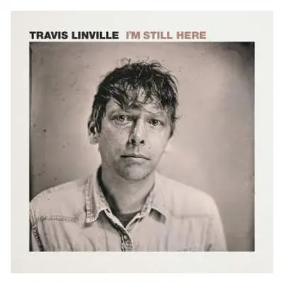 LP Travis Linville: I'm Still Here CLR