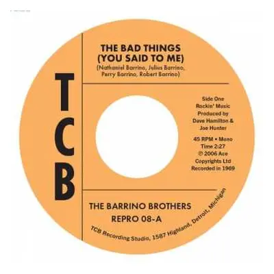 SP The Barrino Brothers: The Bad Things (You Said To Me) / Just A Mistake